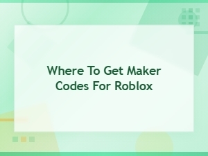 How to Get Maker Codes for Roblox