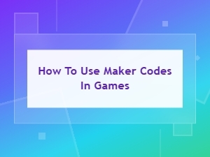 How to Use Maker Codes in Games